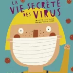 La vie secrète des virus - Librairie La Loupiote
